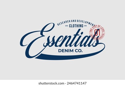 Essential denim, leader, modern and stylish typography slogan. Colorful abstract design vector illustration for print tee shirt, apparels, background, typography, poster and more.