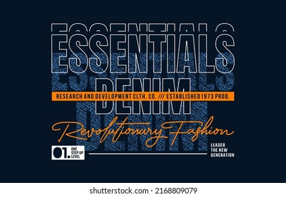 Essentials denim, modern and stylish typography slogan. Abstract design illustration vector for print tee shirt, background, typography, apparels, poster and other uses. 