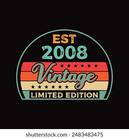 EST 2008 Vintage Limited Edition Retro Typography T-Shirt Design Vector 