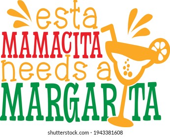 Esta mamacita needs a margarita | Cinco de Mayo quote