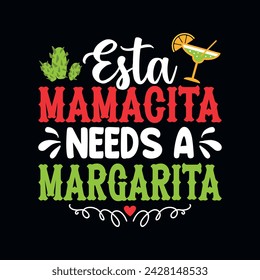 Esta Mamacita braucht ein Margarita - Cinco de Mayo Typografie T-Shirt, Vektor- und Druckvorlage