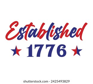 Establecido 1776 Camiseta, 4 de julio Camiseta, 4 de julio, América, bandera de EE.UU., vacaciones de EE.UU., Patriótico, Día de la Independencia Camiseta, Cortar archivo para silueta de Cricut