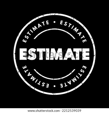 Estimate text stamp, concept background