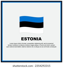 Estonia Flag Background Design Template. Estonia Independence Day Banner Social Media Post. Estonia Banner
