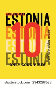 estonia only good vibes,t-shirt design fashion vector