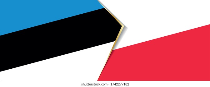 Estonia and Poland flags, two vector flags symbol of relationship or confrontation.