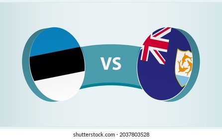 Estonia versus Anguilla, team sports competition concept. Round flag of countries.