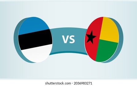 Estonia versus Guinea-Bissau, team sports competition concept. Round flag of countries.