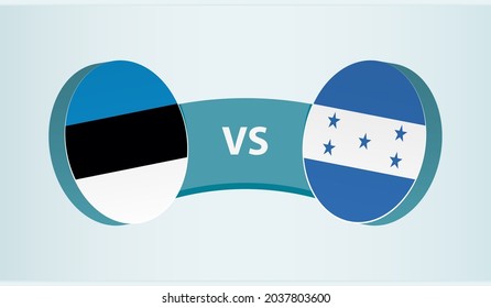 Estonia versus Honduras, team sports competition concept. Round flag of countries.