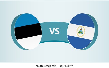Estonia versus Nicaragua, team sports competition concept. Round flag of countries.