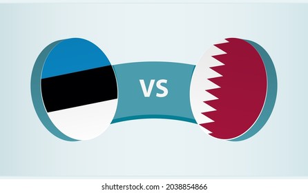 Estonia versus Qatar, team sports competition concept. Round flag of countries.