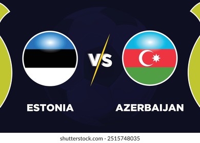 Estônia vs Azerbaijão, na competição de futebol Bandeiras rivais de ambas as equipes com forma de futebol. Isolar com cor azul escuro e Futebol. Arquivo EPS editável. ETA VS ABN jogo de futebol. 