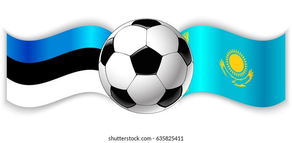 Estonian and Kazakh wavy flags with football ball. Estonia combined with Kazakhstan isolated on white. Football match or international sport competition concept.