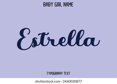 Estrella Woman's Name Cursive Hand Drawn Lettering Vector Typography Text