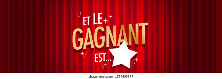 Et le gagnant est, And the winner in french is on red curtain