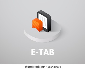 E-Tab icon, vector symbol in flat isometric style isolated on color background