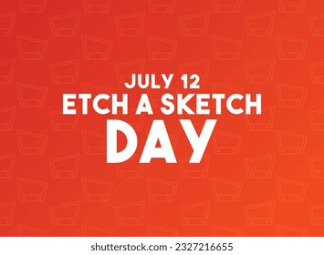 Etch a Sketch Day. July 12. Gradient background. Eps 10.