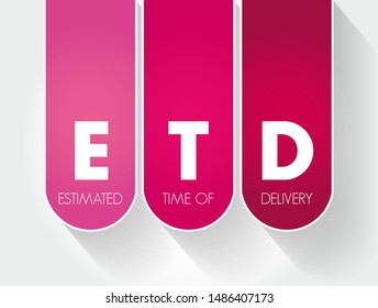 ETD - Estimated Time of Delivery acronym, business concept background