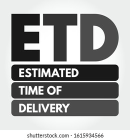 ETD - Estimated Time of Delivery acronym, business concept background
