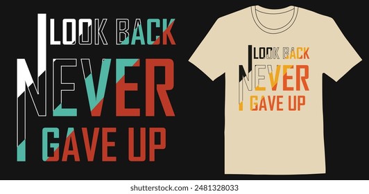 Eternal Vector Never Gave Up ,Never Lose hope, t-shirt design, minimalist