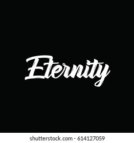 eternity, text design. Vector calligraphy. Typography poster. Usable as background.