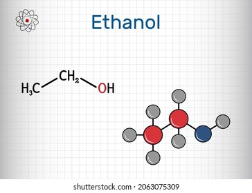 Ethanol, C2H5OH molecule. It is a primary alcohol, an alkyl alcohol. Structural chemical formula and molecule model. Sheet of paper in a cage. Vector illustration