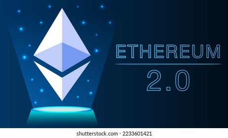 Ethereum 2.0 updated cryptocurrency coin symbol on hologram. New direction after hard fork. Proof-of-Stake PoS consensus. ETH 2.0 illustration for banner, website, landing page, ads, flyer template.