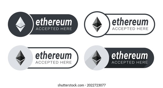 Ethereum Accepted Here Icons. Payments are Accepted on Online Store. Pay with Ethereum Button. Vector illustration