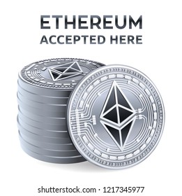 Ethereum. Accepted sign emblem. Crypto currency. Stack of silver coins with Ethereum symbol isolated on white background. 3D isometric Physical coins with text Accepted Here. Vector illustration.