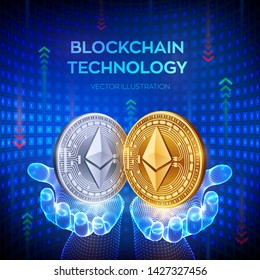 Ethereum. Blockchain. 3D Physical bit coin. Block chain concept. Digital currency. Golden and silver coins with Ethereum symbol in hands. Editable Cryptocurrency template. Vector illustration.