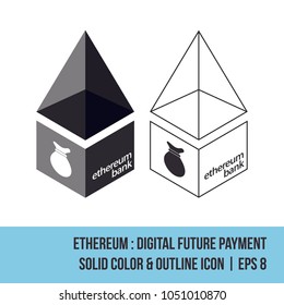 Ethereum : Digital Future Payment Icon. Solid Color & Outline. Vector EPS 8.