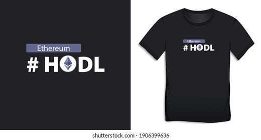 Ethereum, Hodl tshirt graphic design vector