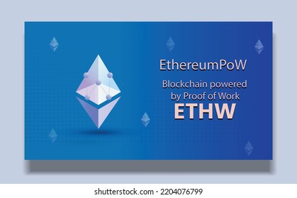EthereumPoW, ETHW banner template. Vector illustration of Cryptocurrency concept banner design. ETHPoW is a the original Ethereum Blockchain powered by Proof of Work.