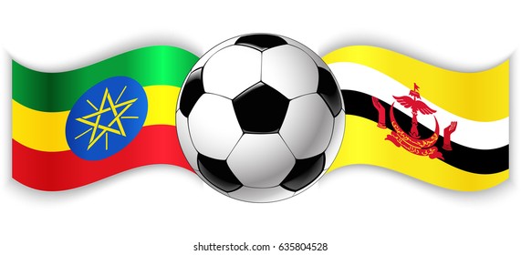 Ethiopian and Bruneian wavy flags with football ball. Ethiopia combined with Brunei isolated on white. Football match or international sport competition concept.