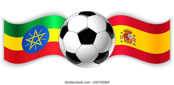 Ethiopian and Spanish wavy flags with football ball. Ethiopia combined with Spain isolated on white. Football match or international sport competition concept.