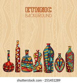 Ethnic background with fancy bottles. Abstract composition with ethnic pattern and multicolored bottles ornate Aboriginal style. Template for greeting card, invitation or poster. Vector file is EPS8.