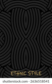 Ethnic black lorem background, cover design, banner, wallpaper. Geometric unique 3d pattern with lines, art deco. Relief ornaments, arabesques, mandala of the East, Asia, India, Mexico, Aztec, Peru.