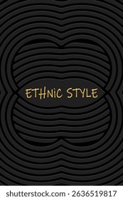 Ethnic black lorem background, cover design, banner, wallpaper. Geometric elegant 3d pattern with lines, art deco. Relief ornaments, arabesques, mandala of the East, Asia, India, Mexico, Aztec, Peru.