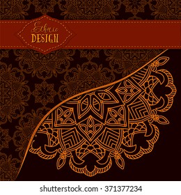 Ethnic design. Vector background. Vintage Round Ornament Pattern. The Greeting Card or Invitation. Decorative Elements for Card or any other kind of Design.