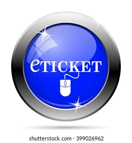 Eticket icon. Internet button on white background. EPS10 vector
