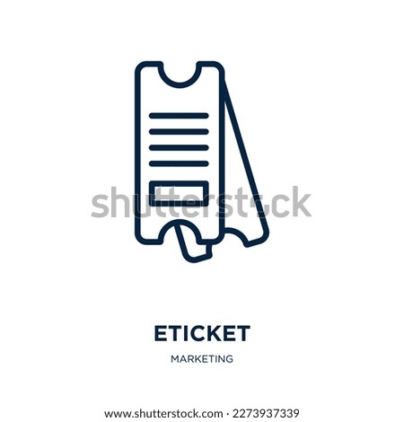 eticket icon from marketing collection. Thin linear eticket, business, flight outline icon isolated on white background. Line vector eticket sign, symbol for web and mobile
