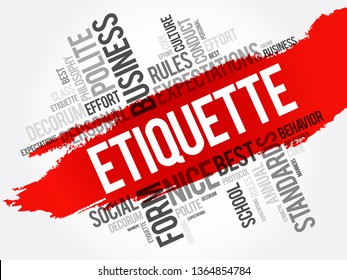 Etiquette is the set of conventional rules of personal behaviour in polite society, word cloud concept background