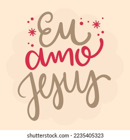 Eu Amo Jesus I Love Jesus Brazilian Portuguese Hand Lettering Calligraphy Vector