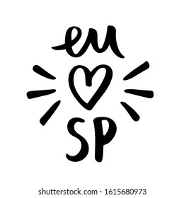 Eu Amo SP. I Love SP. Brazilian Portuguese Hand Lettering for City São Paulo Birthday. Vector. 