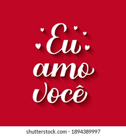 Eu Amo Voce, calligraphy hand lettering on red background. I Love You in Brazilian Portuguese. Valentines day typography poster. Vector template for banner, greeting card, logo design, flyer, etc.