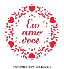 Eu Amo Voce calligraphy hand lettering. I Love You inscription in Brazilian Portuguese. Valentines day card. Vector template for poster, banner, postcard, shirt, logo design, flyer, sticker, etc.