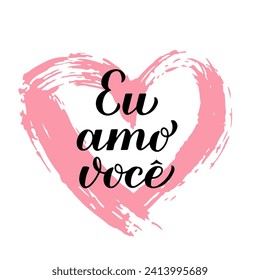 La caligrafía de Eu Amo Voce con letras a mano en el corazón de grunge. Te amo inscripto en portugués brasileño. Tarjeta de San Valentín. Plantilla vectorial para banner, postal, póster tipográfico, camisa, etc.