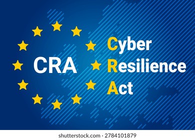 EU Cyber Resilience Act - CRA, representing European cybersecurity regulations and legal compliance over a map of Europe. vector illustration