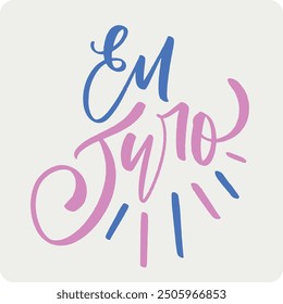 Eu juro. I swear in brazilian portuguese. Modern hand Lettering. vector.