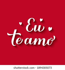 Eu Te Amo calligraphy hand lettering on red background. I Love You in Portuguese. Valentines day typography poster. Vector template for banner, postcard, greeting card, logo design, flyer, etc.